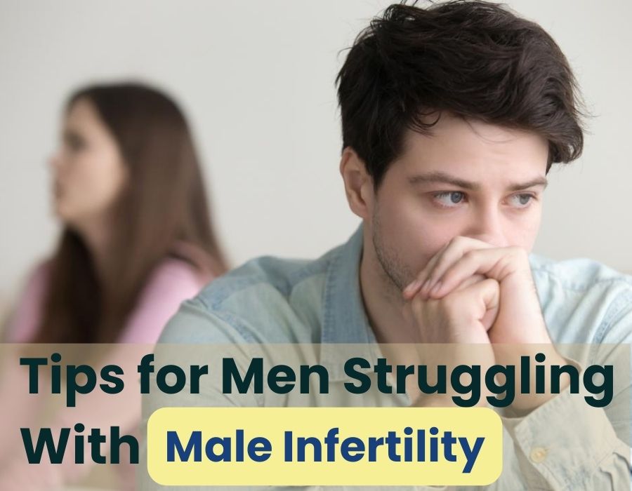 Tips For Men Struggling With Male Infertility Mulayhospital