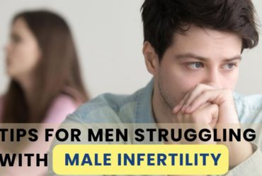 Tips for Men Struggling With Male Infertility