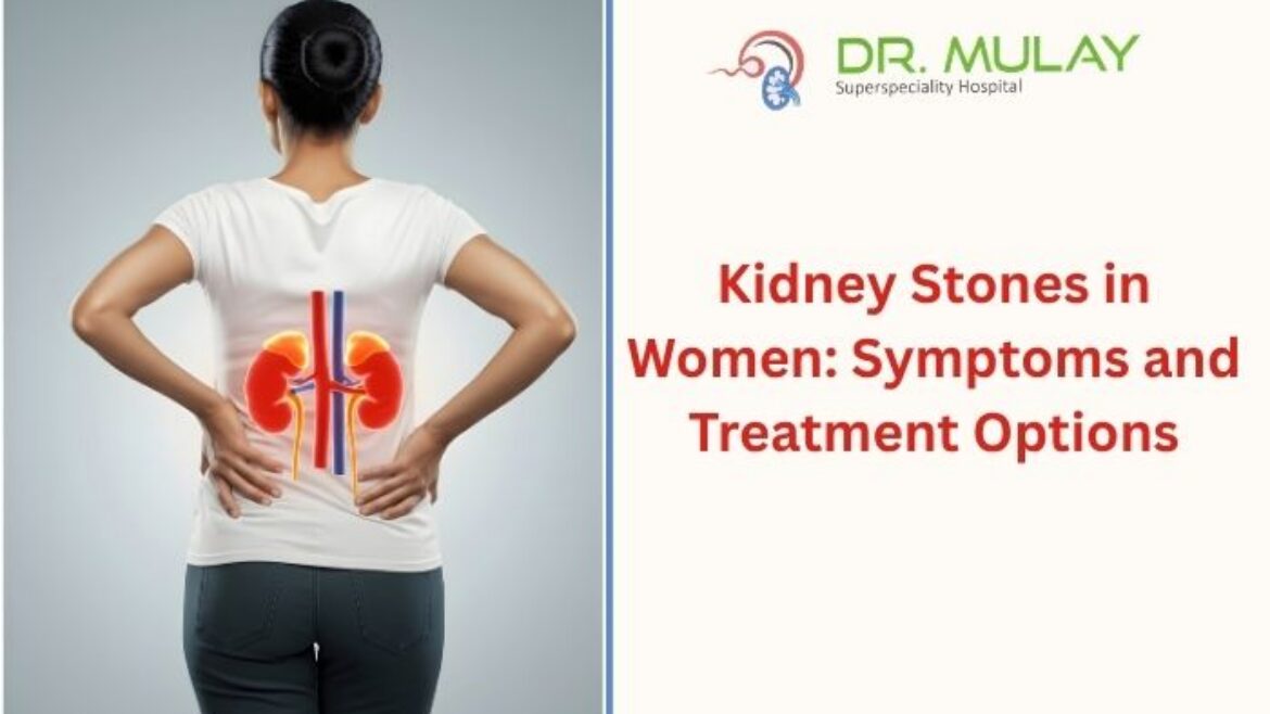 Kidney Stones in Women: Symptoms and Treatment Options